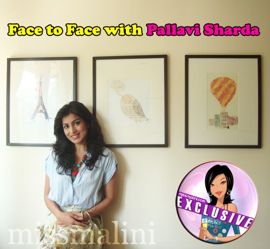 Face to Face with Pallavi Sharda!