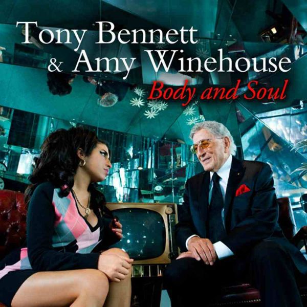 Tony Bennett & Amy Winehouse - Body & Soul