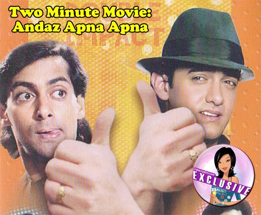 Two Minute Movie: Andaz Apna Apna