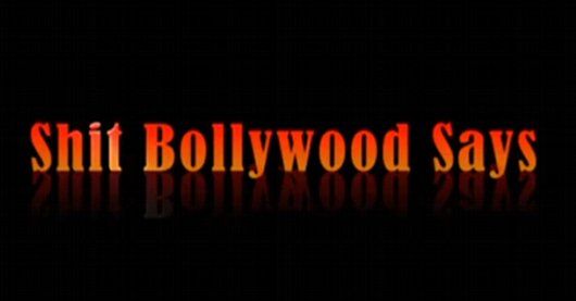 Sh*t Bollywood Says!