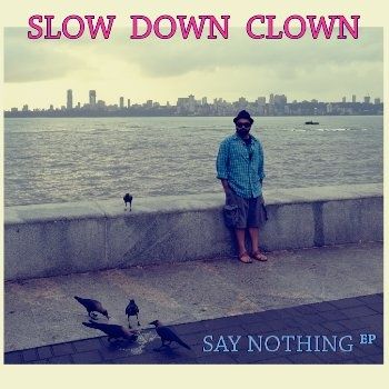 ‘Slow Down Clown’ Arrives on the Indie Music Scene!