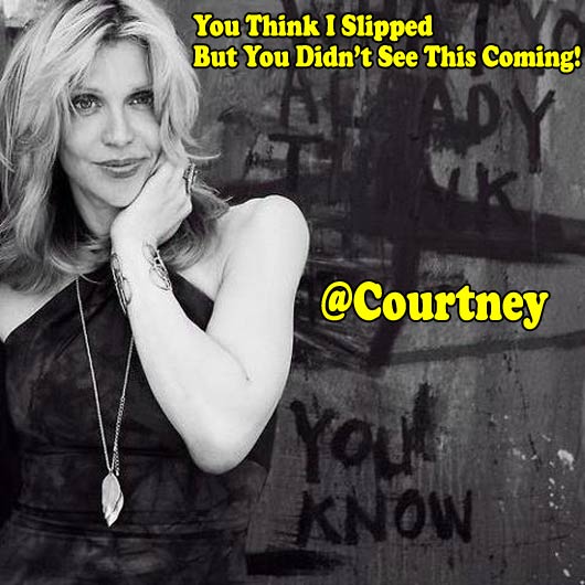 Courtney Love ( Image; Courtney's TwitPic)