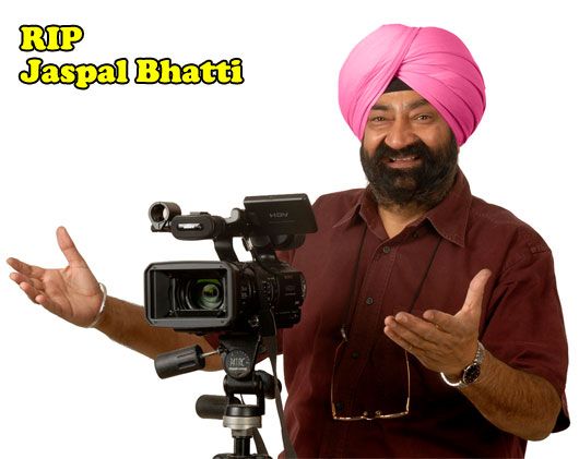 RIP Jaspal Bhatti – Thank You for the Laughs
