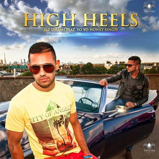Video: Jaz Dhami’s New Single – ‘High Heels’ Featuring Yo Yo Honey Singh
