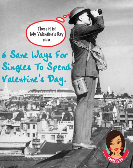 #MMLOVE: 6 Sane Ways For Singles To Spend Valentine’s Day!