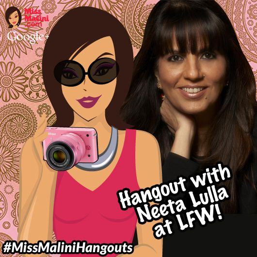 WATCH NOW: Hangout LIVE With Neeta Lulla at Lakmé Fashion Week!