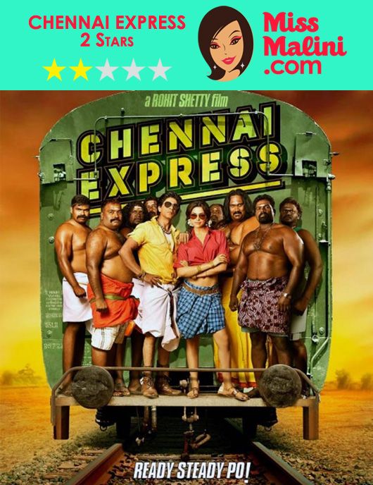 Bollywood Movie Review: Chennai Express (5 Reasons You Shouldn’t Board This Train)