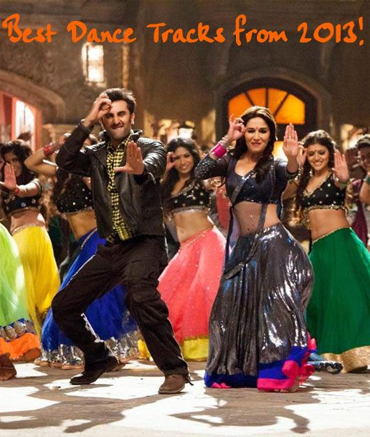 7 Awesome Bollywood Dance Songs From 2013!
