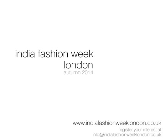 Watch Out, London: India Fashion Week Is Happening!