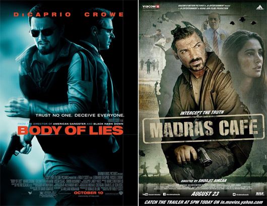 Posters of Body of Lies and Madras Cafe