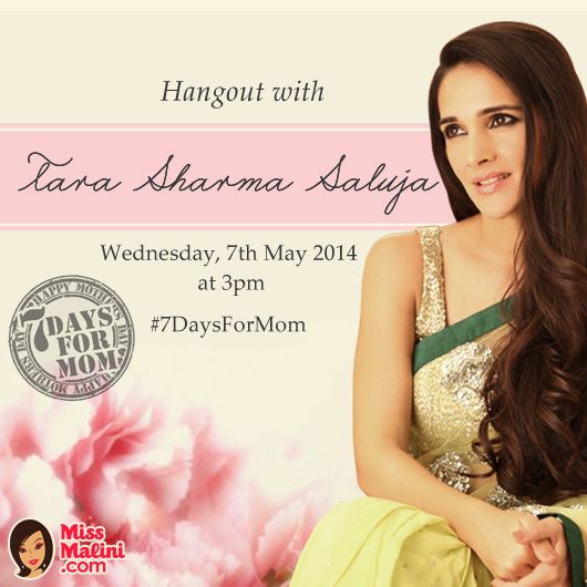 WATCH LIVE: #7DaysForMom MissMalini’s Hangout With Tara Sharma!