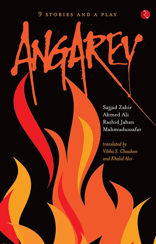 Angarey: 9 Stories & A Play-