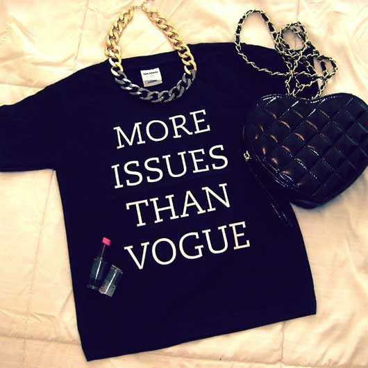 More Issues Than Vogue tee (Pic: Amargaritabloom on Instagram)