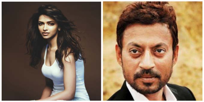 Deepika Padukone & Irrfan Khan