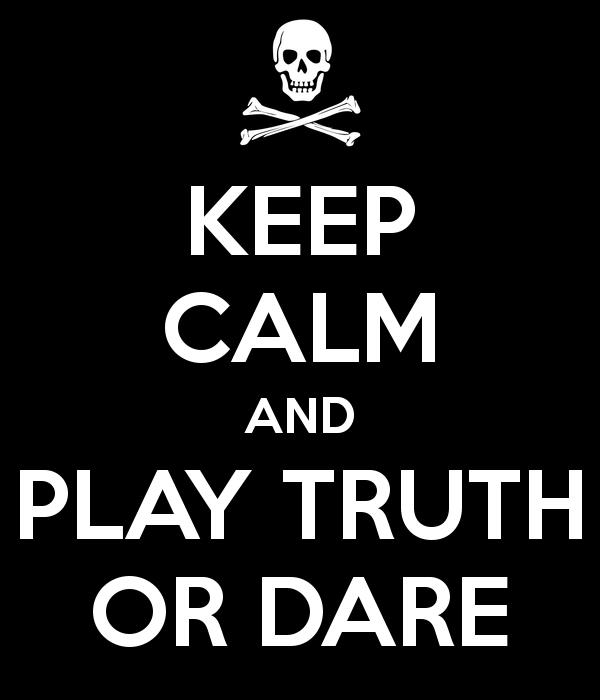 Truth or Dare