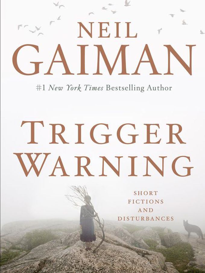 Trigger Warning by Neil Gaiman