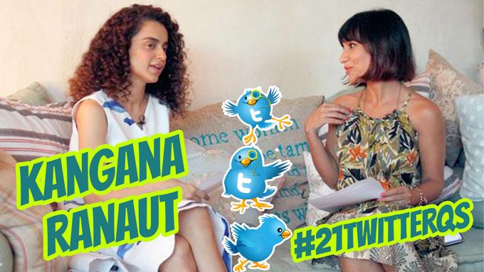 Kangana Ranaut Answers Your 21 Twitter Questions! #21TwitterQs