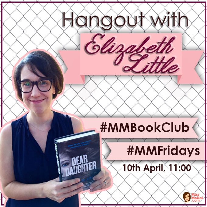 WATCH LIVE: MissMalini’s First Ever #MMBookClub Hangout With Elizabeth Little On #MMFridays