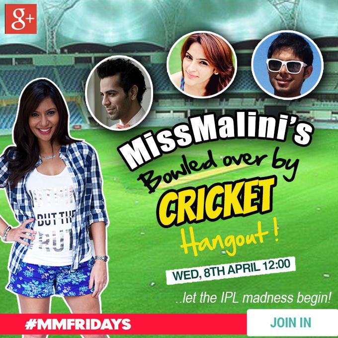 WATCH LIVE: MissMalini’s Bowled Over By Cricket Hangout: Let The IPL Madness Begin!