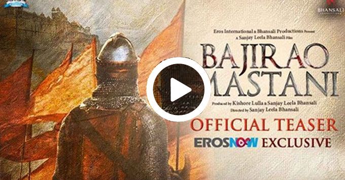 Bajirao Mastani’s Three Mintute Long Teaser Is Here &#038; It Has Only One Dialogue!