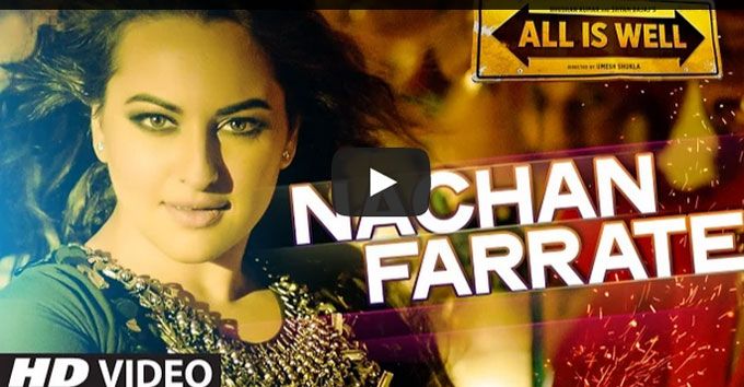 Sonakshi Sinha’s Latest Item Number ‘Nachan Farrate’ Is Here & We Think We Like It!