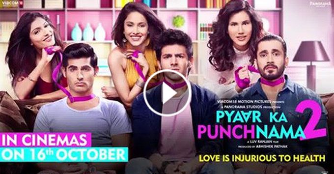 Pyaar Ka Punchnama 2’s Trailer Is Here &#038; We Love It!