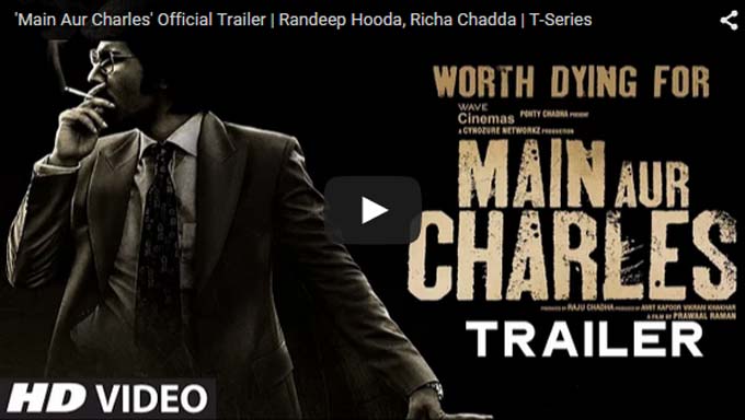 The Trailer Of ‘Main Aur Charles’ Looks Hot AF!