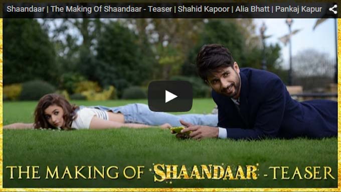 This Behind The Scenes Video Of Shahid Kapoor &#038; Alia Bhatt Is Super SHAANDAAR!