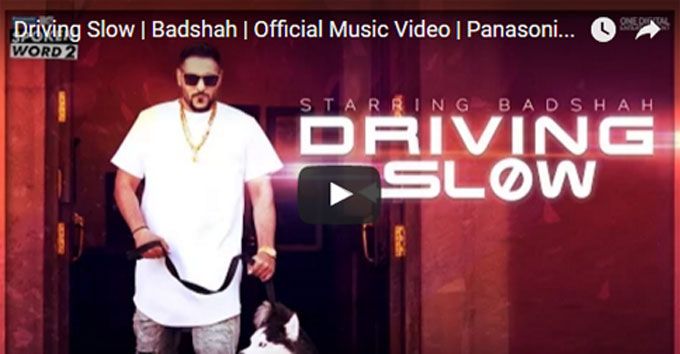 VIDEO: Badshah’s New Single ‘Driving Slow’ Is Growing Fast On Us!