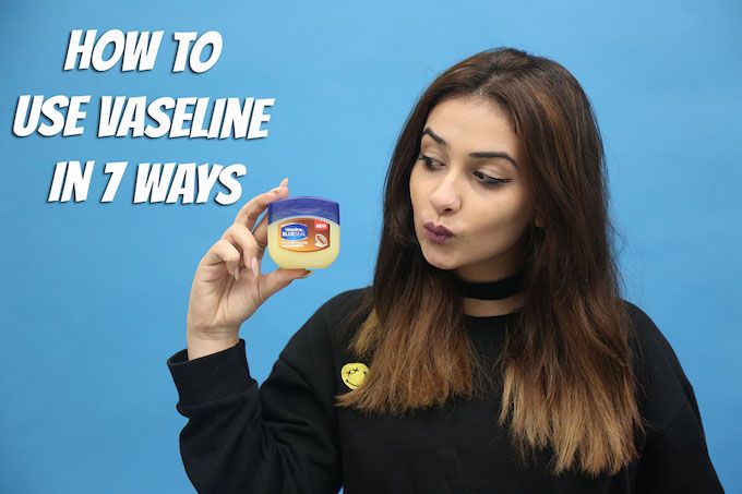 Beauty Hack: 7 Different Ways To Use Vaseline