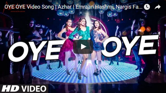 VIDEO: Nargis Fakhri Channels The ’90’s Sangeeta Bijlani In Azhar’s Oye Oye!