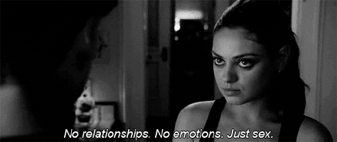Friends With Benefits – “No Relationships. No Emotions. Just Sex.”