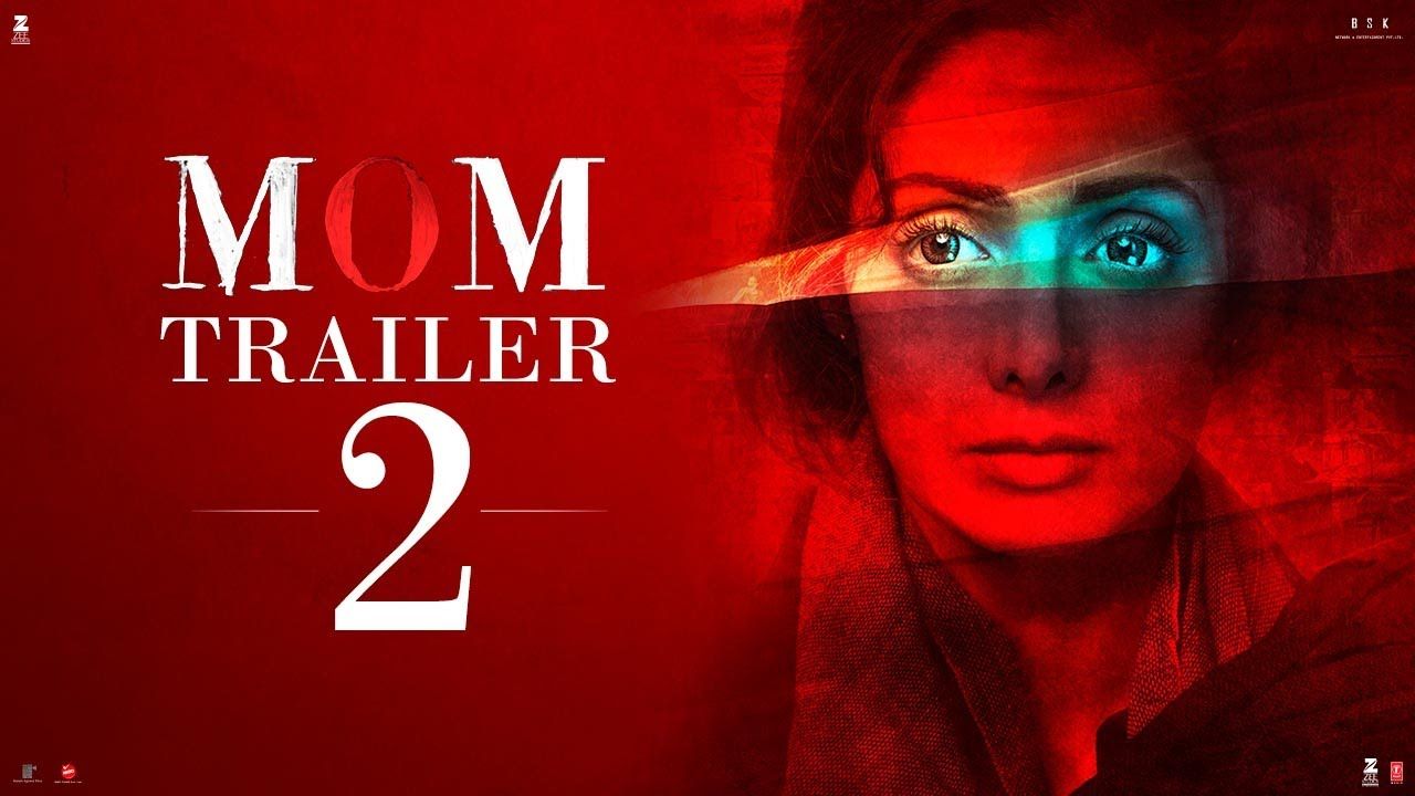 The Second Trailer Of Sridevi’s Mom Is Here And It’s Intense!