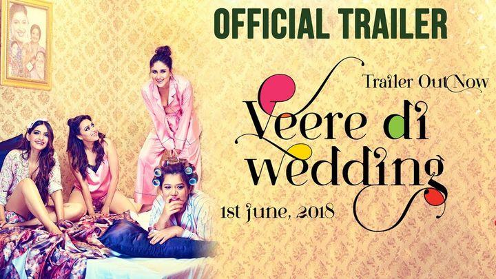 The Veere Di Wedding Trailer Is Out And It Looks Like The Craziest Wedding Of The Season