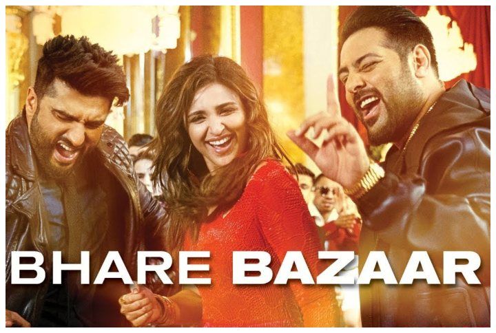 ‘Bhare Bazaar’ From Arjun Kapoor & Parineeti Chopra Starrer Namaste England Will Get You Grooving