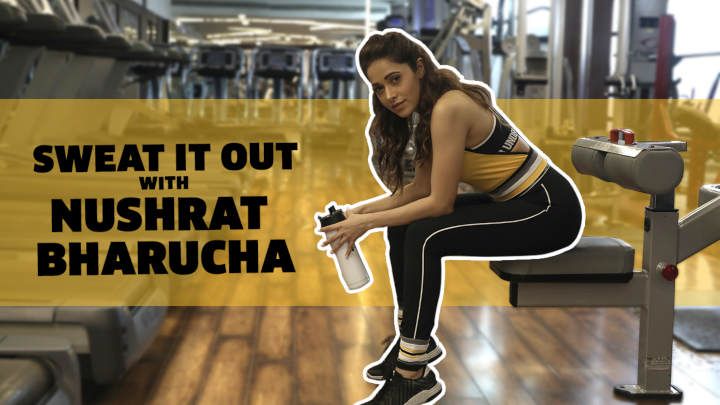 Watch: #SweatItOut With Nushrat Bharucha