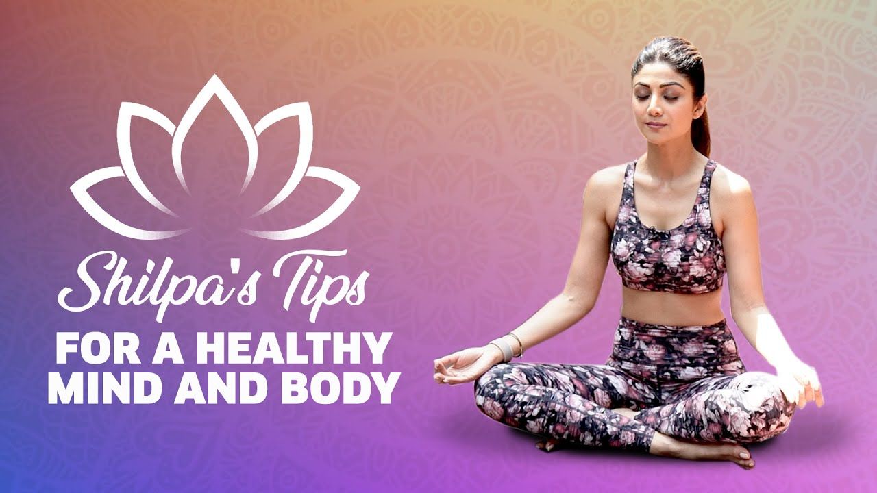 Shilpa Shetty Shares Essential Tips For A Holistic Lifestyle