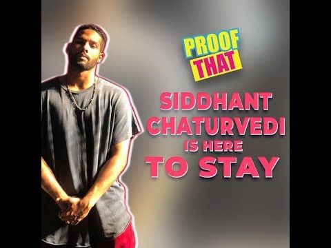 Proof That Siddhant Chaturvedi Is Here To Stay