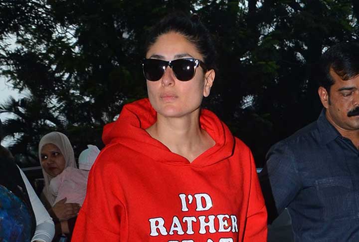Kareena Kapoor’s Sweatshirt Slogan Is Basically All Of Us This Morning