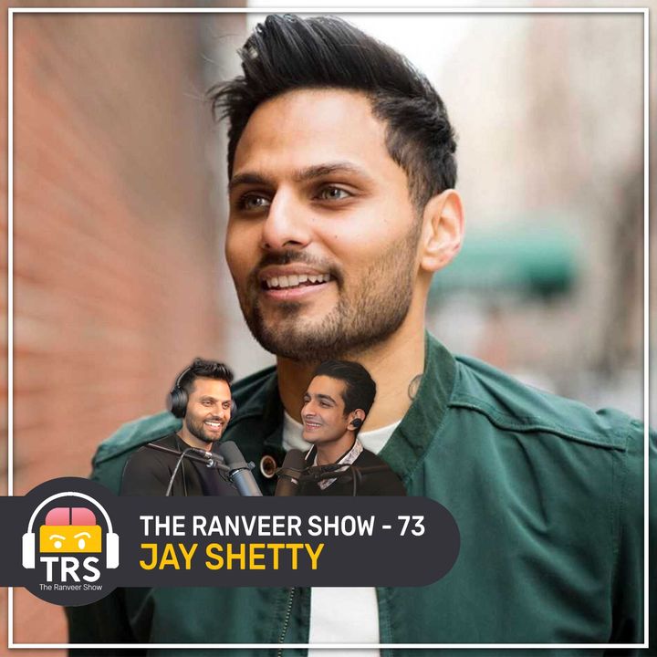The Ranveer Show with Jay Shetty (Source: Simplecast)