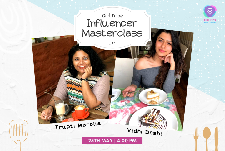 5 Tips From Malini’s Girl Tribe Influencer Masterclass With Vidhi Doshi & Trupti Marolia
