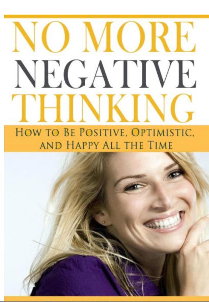 No More Negative Thinking: How To Be Positive, Optimistic and Happy All The Time by Beau Norton | (Source: barnesandnoble.com)