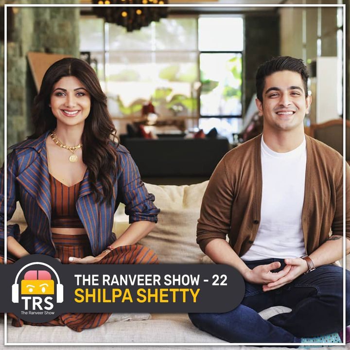 The Ranveer Show With Shilpa Shetty (Source: Podtail)