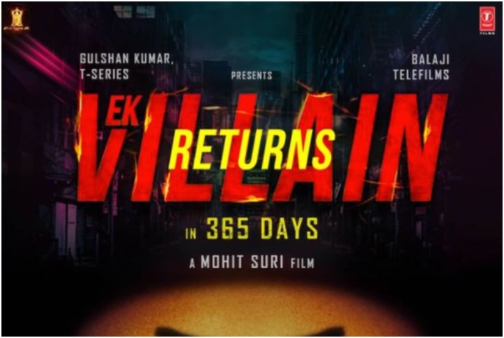 John Abraham—Arjun Kapoor Starrer ‘Ek Villain Returns’ To Release In February 2022