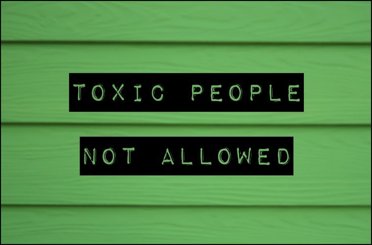 Toxic People Not Allowed By Ariya J | www.shutterstock.com
