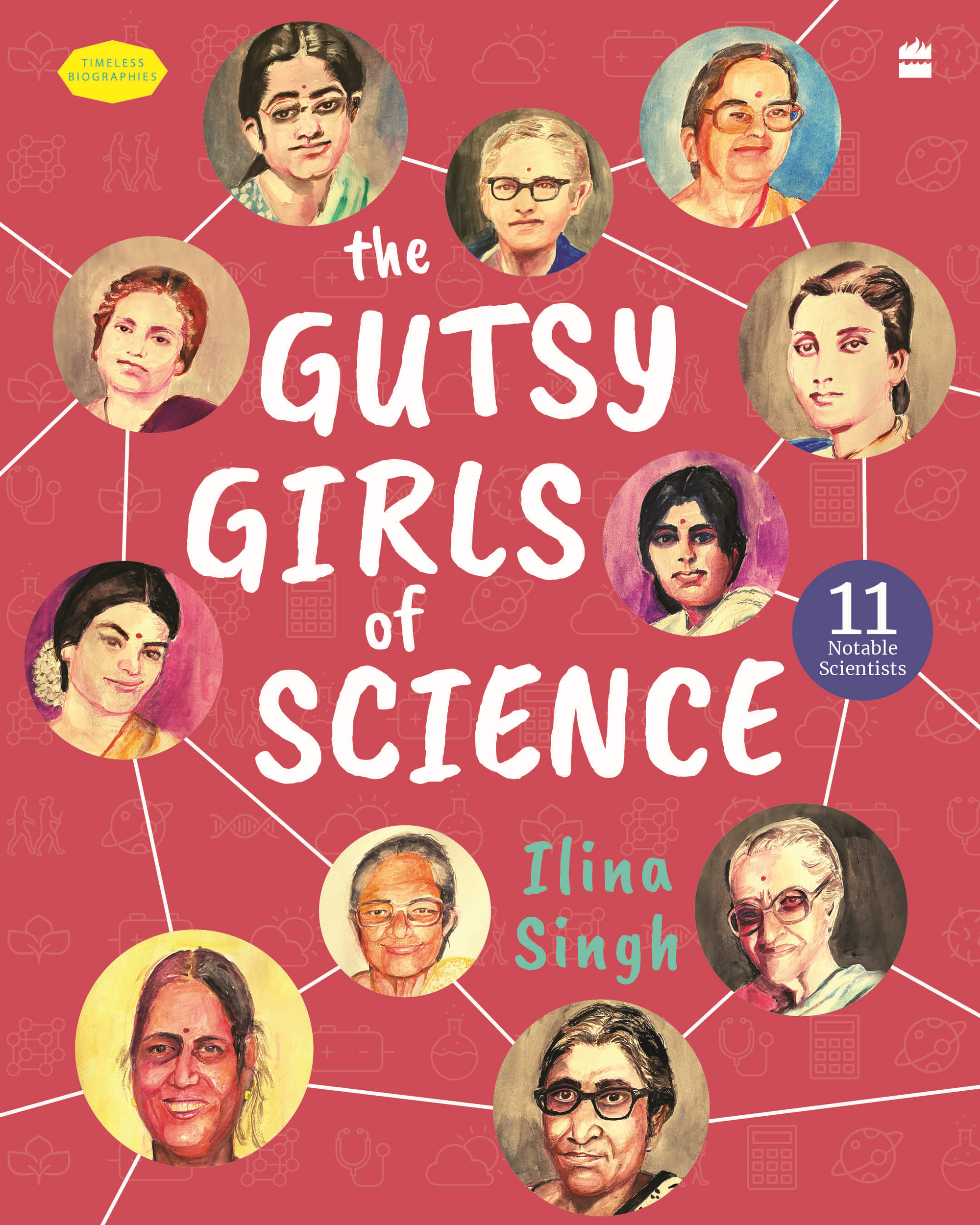 The Gutsy Girls Of Science by Ilina Singh