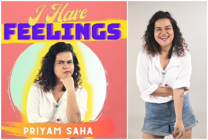 ‘I Have Feelings’, A Podcast By Priyam Saha That You Should Defo Know About