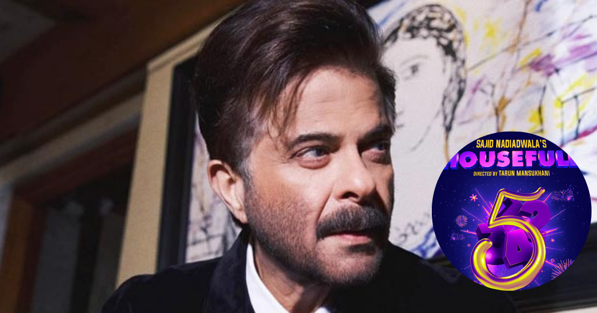 Anil Kapoor Exits ‘Housefull 5’ For This Reason?