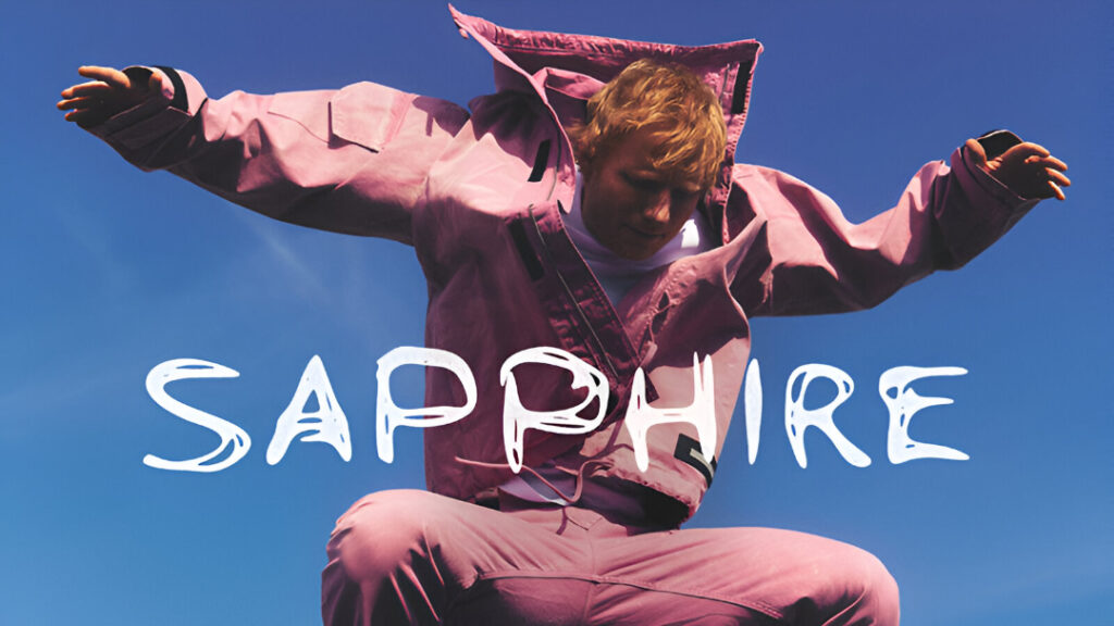 Sapphire—Ed Sheeran